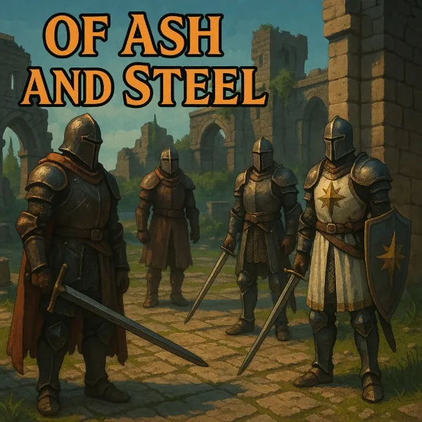 Обложка Of Ash and Steel - как вступить в рыцари Ордена Семи: местоположения Чада, Мэлта, Белтрана и Далара