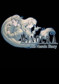 Обложка Minocra - The Heroic Story