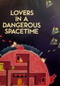 Обложка Lovers in a Dangerous Spacetime