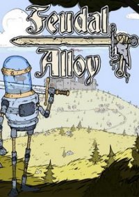 Обложка Feudal Alloy