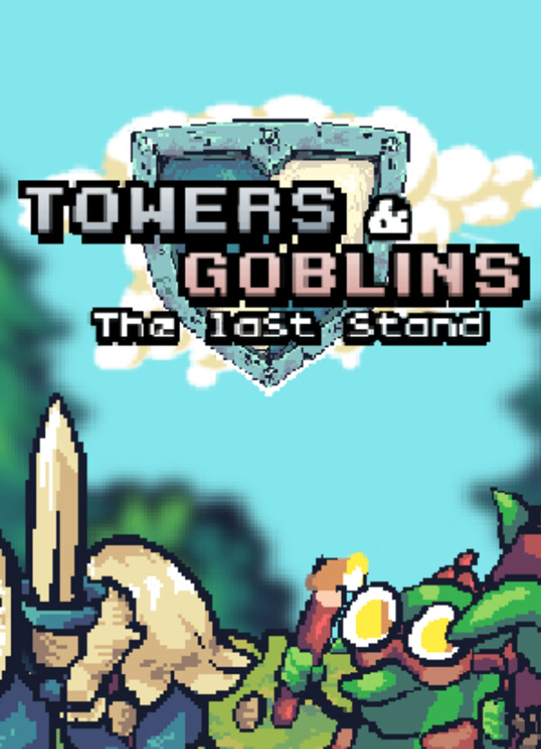 Обложка Towers & Goblins: The Last Stand