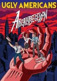 Обложка игры Ugly Americans: Apocalypsegeddon