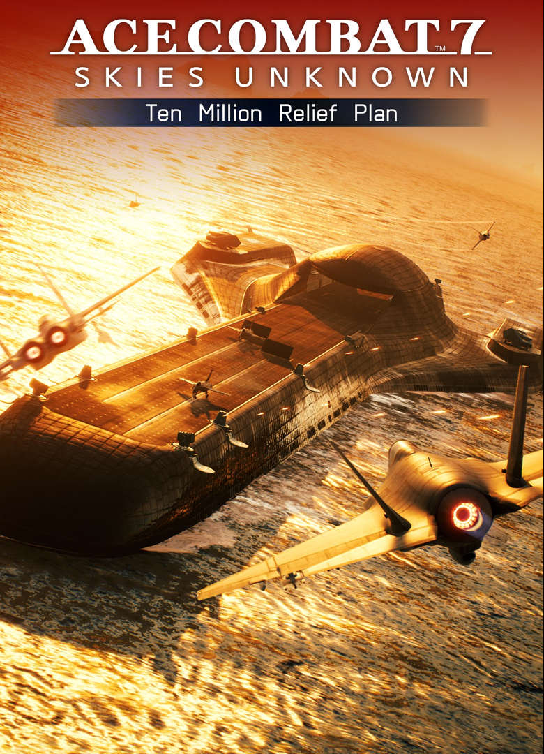 Обложка игры Ace Combat 7: Skies Unknown - Ten Million Relief Plan