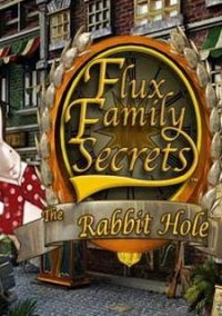Обложка игры Flux Family Secrets - The Rabbit Hole
