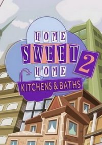 Обложка игры Home Sweet Home 2: Kitchens and Baths