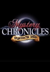 Обложка игры Mystery Chronicles: Betrayals of Love