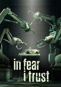 Обложка игры In Fear I Trust