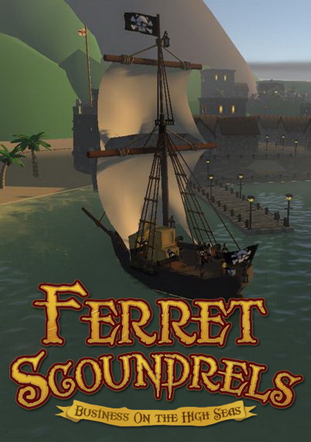 Обложка Ferret Scoundrels: Business on the High Seas