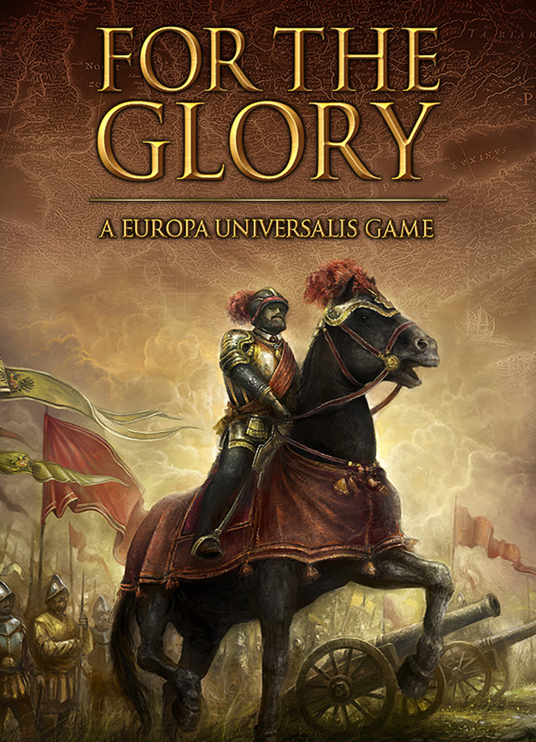 Обложка For the Glory: A Europa Universalis Game
