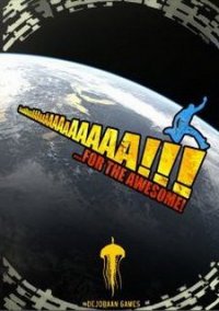 Обложка игры AaaaaAAaaaAAAaaAAAAaAAAAA!!! for the Awesome