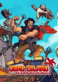 Обложка игры Dead Island: Retro Revenge