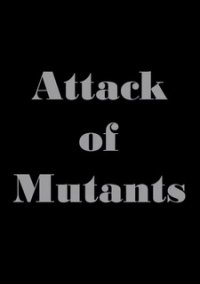 Обложка игры Attack Of Mutants
