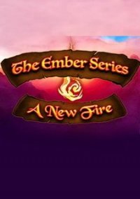 Обложка The Ember Series: A New Fire