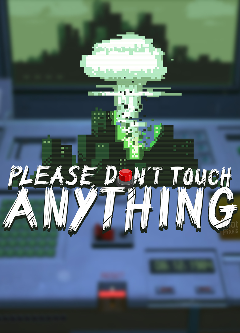 Обложка игры Please, Don't Touch Anything