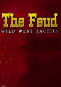 Обложка The Feud: Wild West Tactics