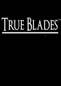 Обложка True Blades