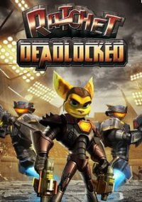 Обложка игры Ratchet: Deadlocked
