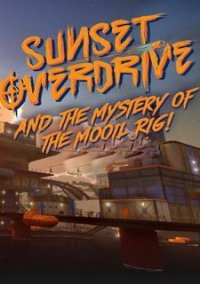 Обложка игры Sunset Overdrive: Mooil Rig