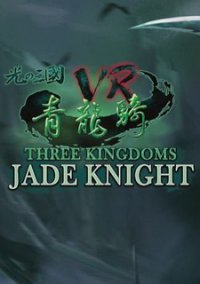 Обложка игры Three Kingdoms VR - Jade Knight