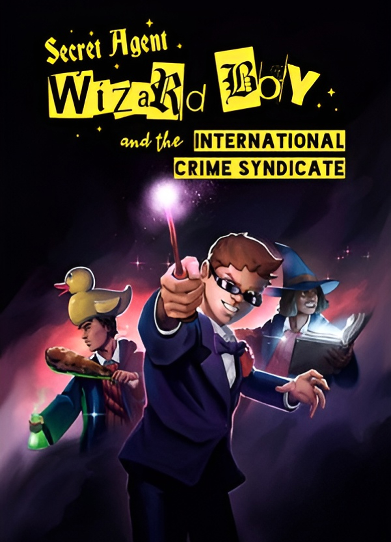Обложка Secret Agent Wizard Boy and the International Crime Syndicate
