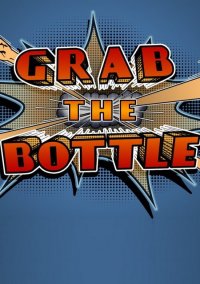 Обложка Grab the Bottle