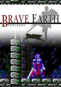 Обложка Brave Earth: Prologue