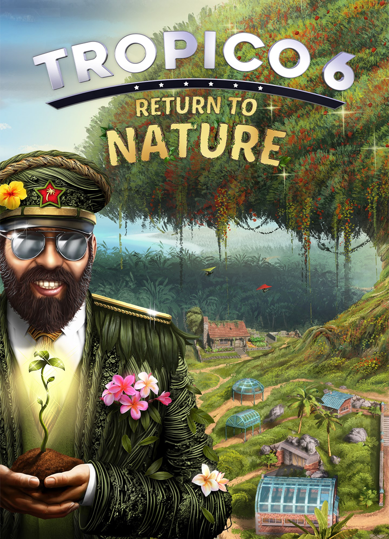 Обложка игры Tropico 6 - Return to Nature