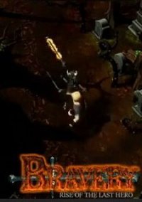 Обложка Bravery: Rise of The Last Hero