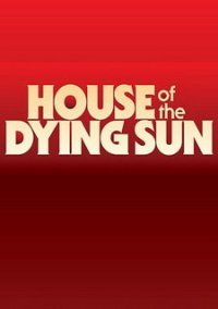 Обложка House of the Dying Sun