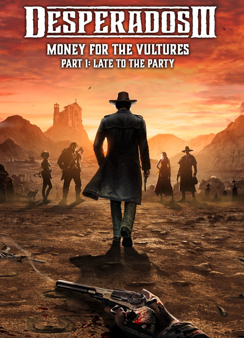 Обложка игры Desperados 3 - Money for the Vultures Part 1: Late To The Party