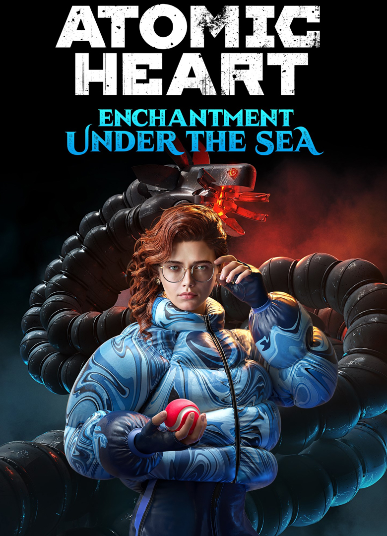 Обложка игры Atomic Heart: Enchantment Under the Sea
