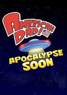 Обложка American Dad! Apocalypse Soon