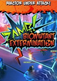 Обложка игры ZAMB! BIOMUTANT EXTERMINATION