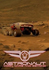 Обложка Astronaut: Mars, Moon, and Beyond