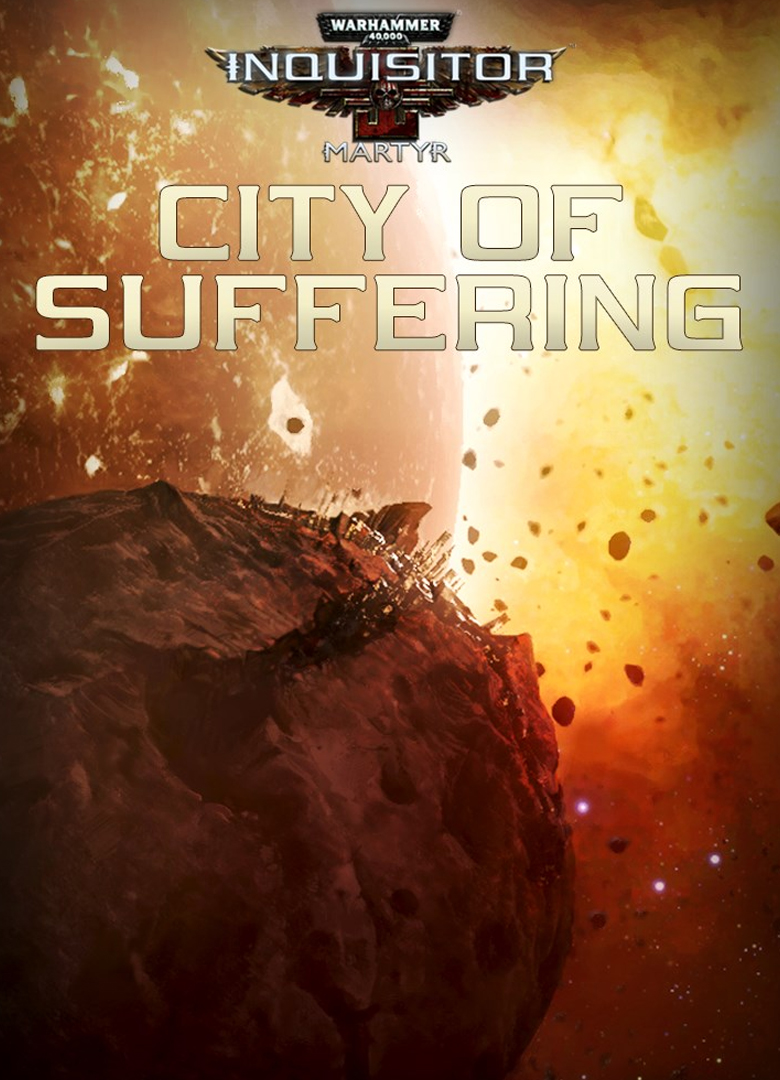 Обложка игры Warhammer 40,000: Inquisitor - Martyr - City of Suffering