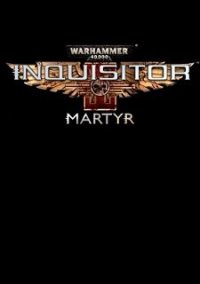 Обложка игры Warhammer 40,000: Inquisitor – Martyr