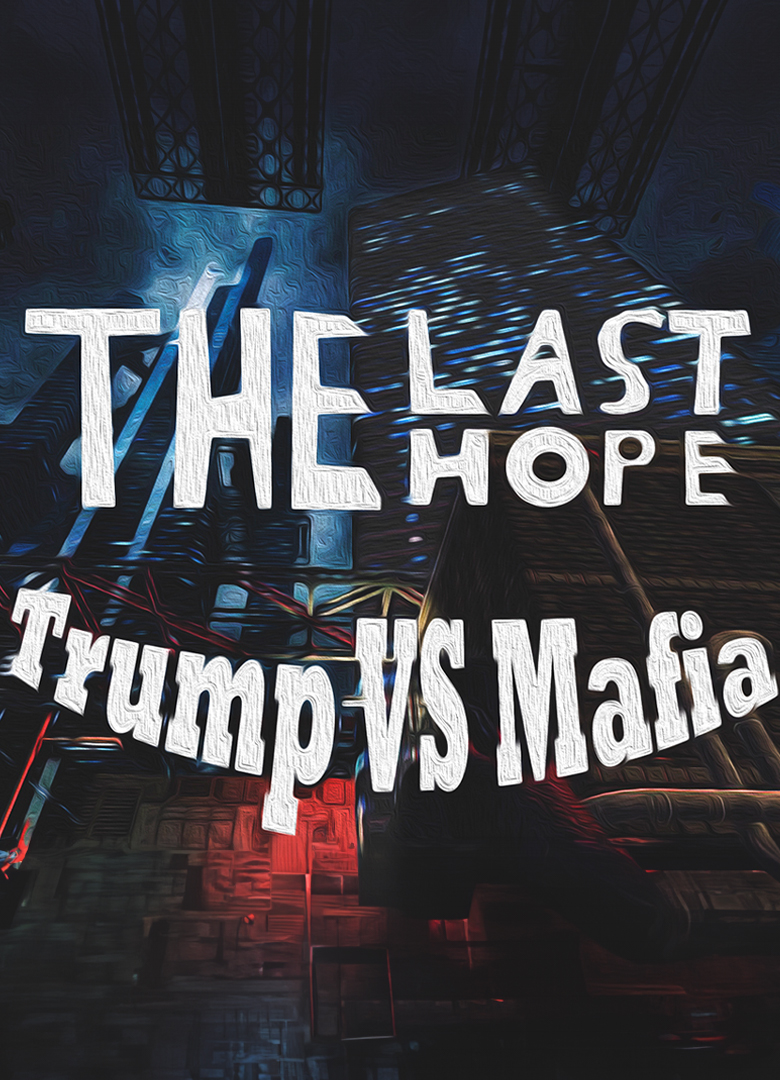 Обложка игры The Last Hope: Trump vs Mafia