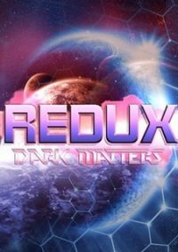 Обложка Redux: Dark Matters