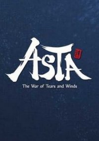 Обложка игры ASTA: The War of Tears and Winds