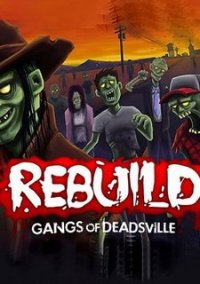Обложка Rebuild: Gangs of Deadsville