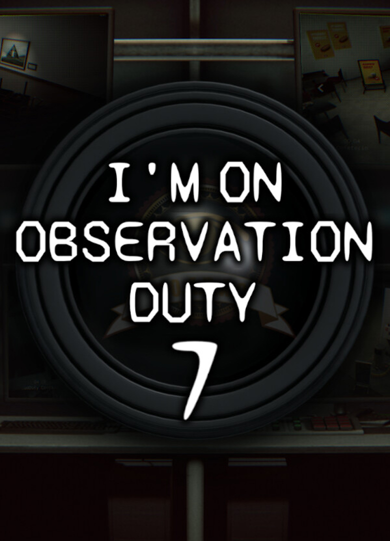 Обложка игры I'm on Observation Duty 7