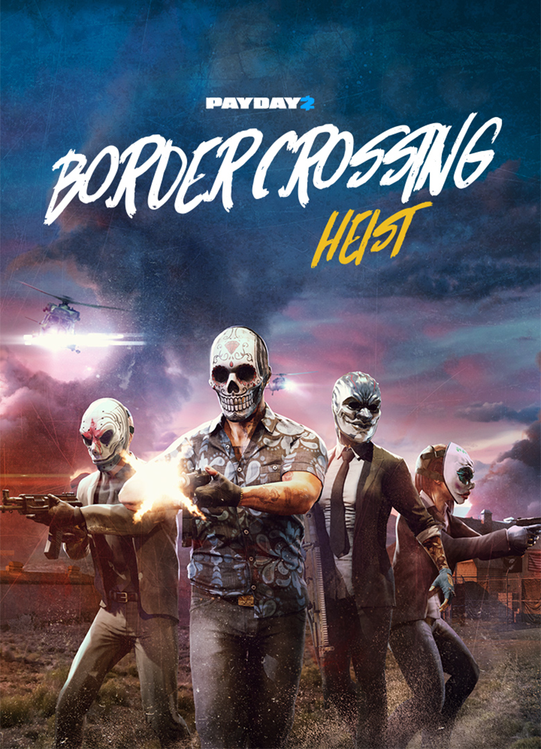Обложка игры Payday 2: Border Crossing Heist