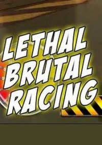 Обложка Lethal Brutal Racing