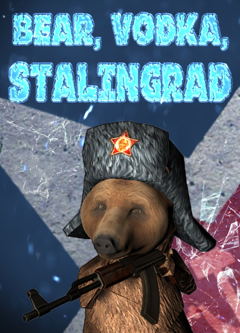 Обложка BEAR, VODKA, STALINGRAD!