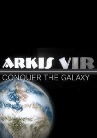 Обложка Arkis Vir - Conquer the Galaxy