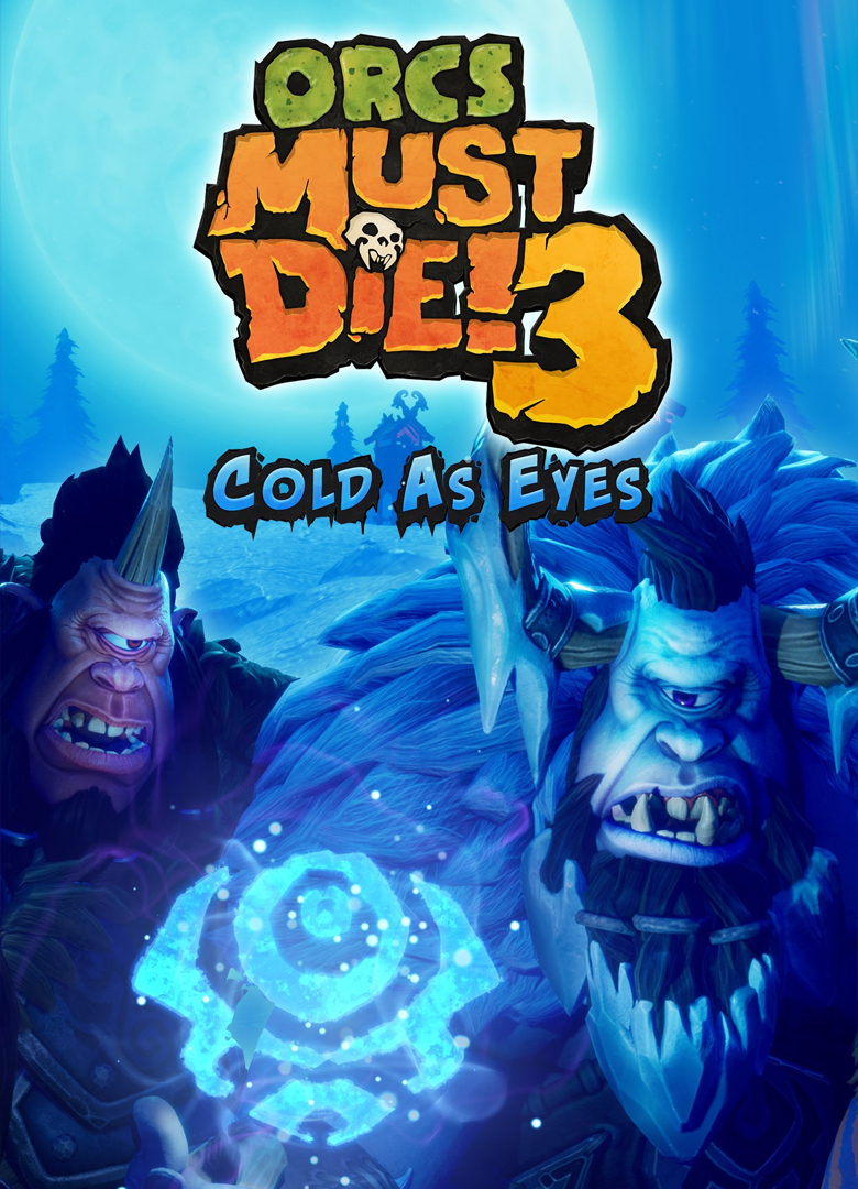 Обложка игры Orcs Must Die! 3: Cold as Eyes