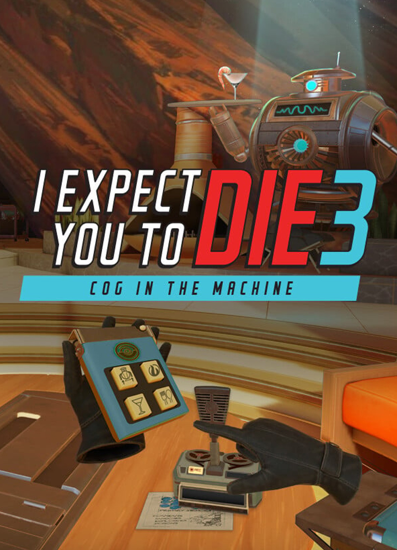 Обложка игры I Expect You to Die 3: Cog in the Machine