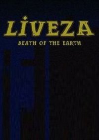 Обложка Liveza: Death of the Earth