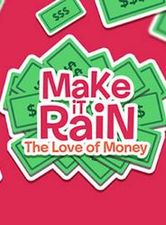 Обложка Make It Rain: Love of Money