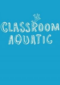 Обложка игры Classroom Aquatic
